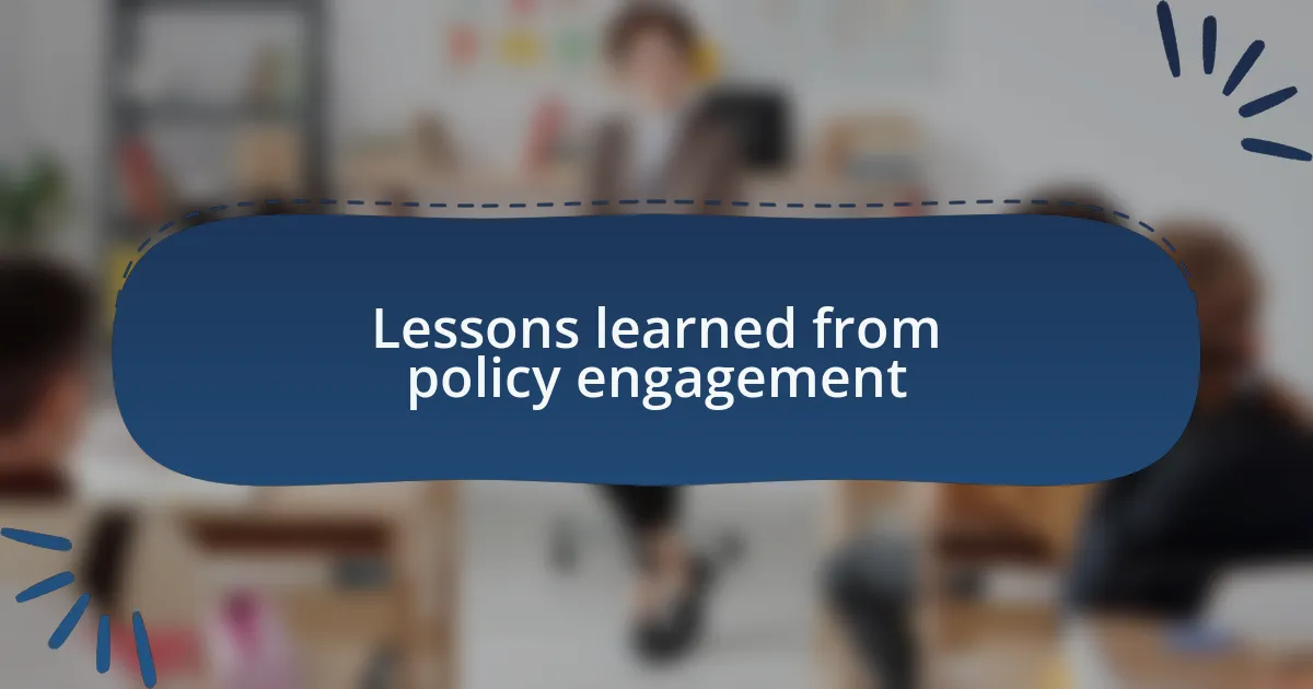 Lessons learned from policy engagement