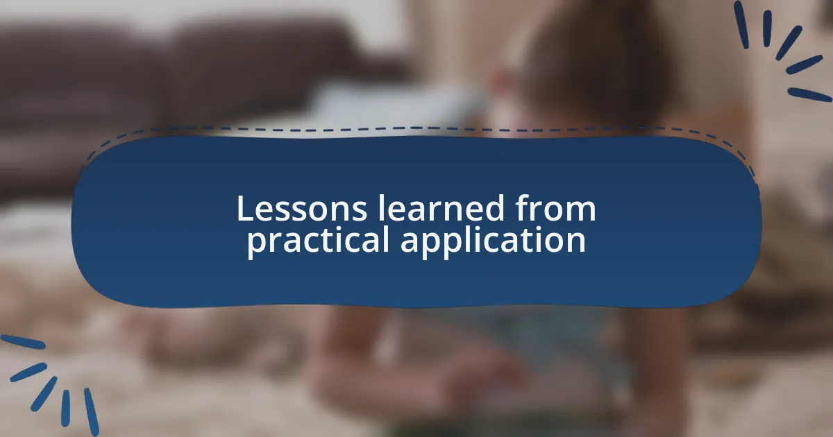 Lessons learned from practical application