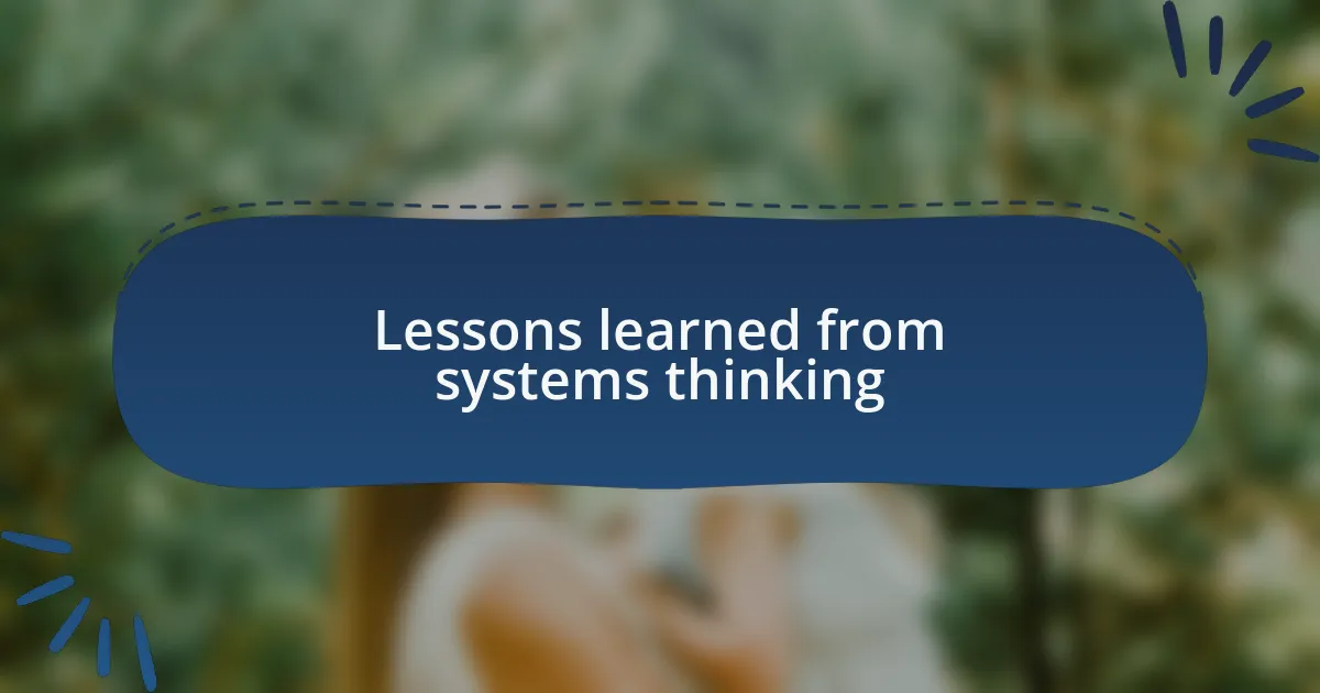 Lessons learned from systems thinking