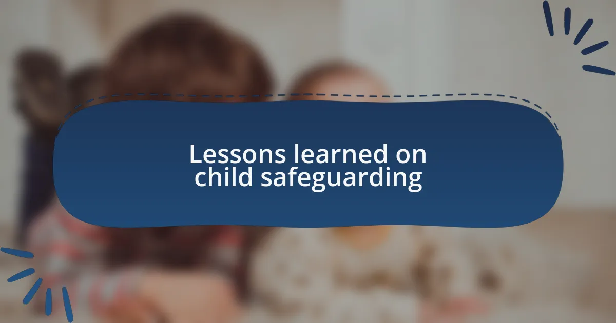 Lessons learned on child safeguarding