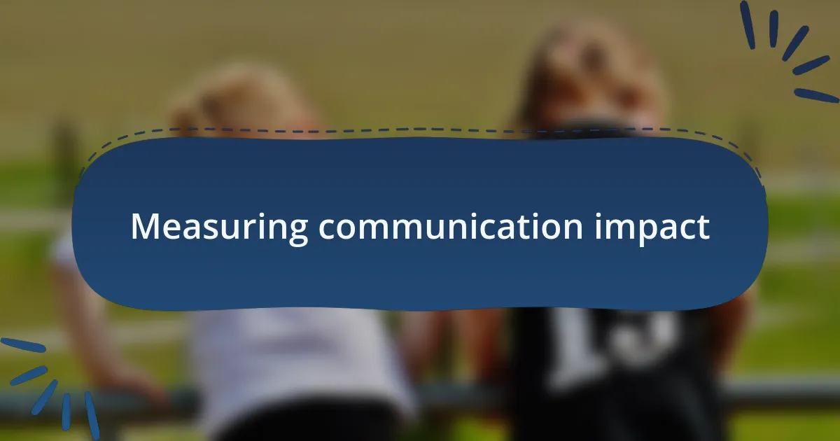 Measuring communication impact