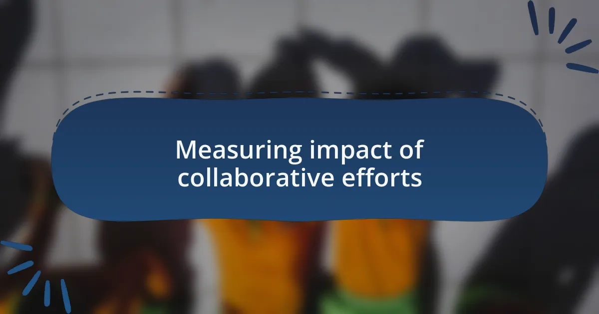 Measuring impact of collaborative efforts