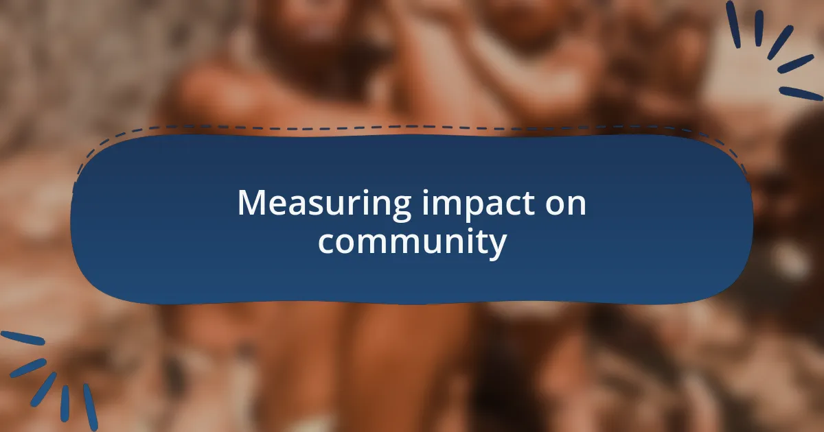 Measuring impact on community