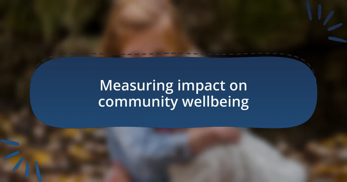 Measuring impact on community wellbeing
