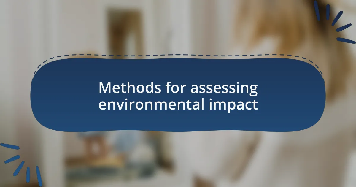 Methods for assessing environmental impact