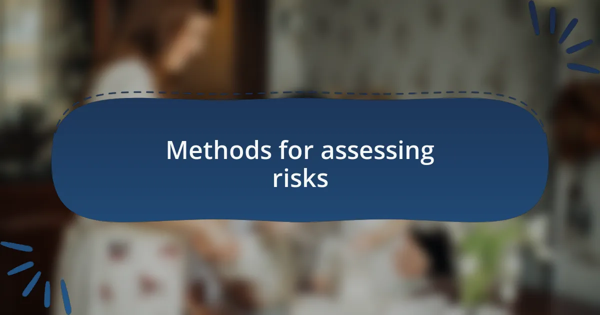 Methods for assessing risks
