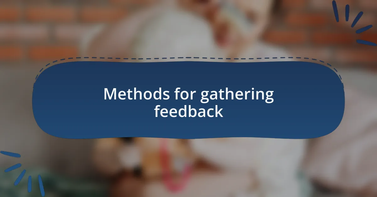 Methods for gathering feedback