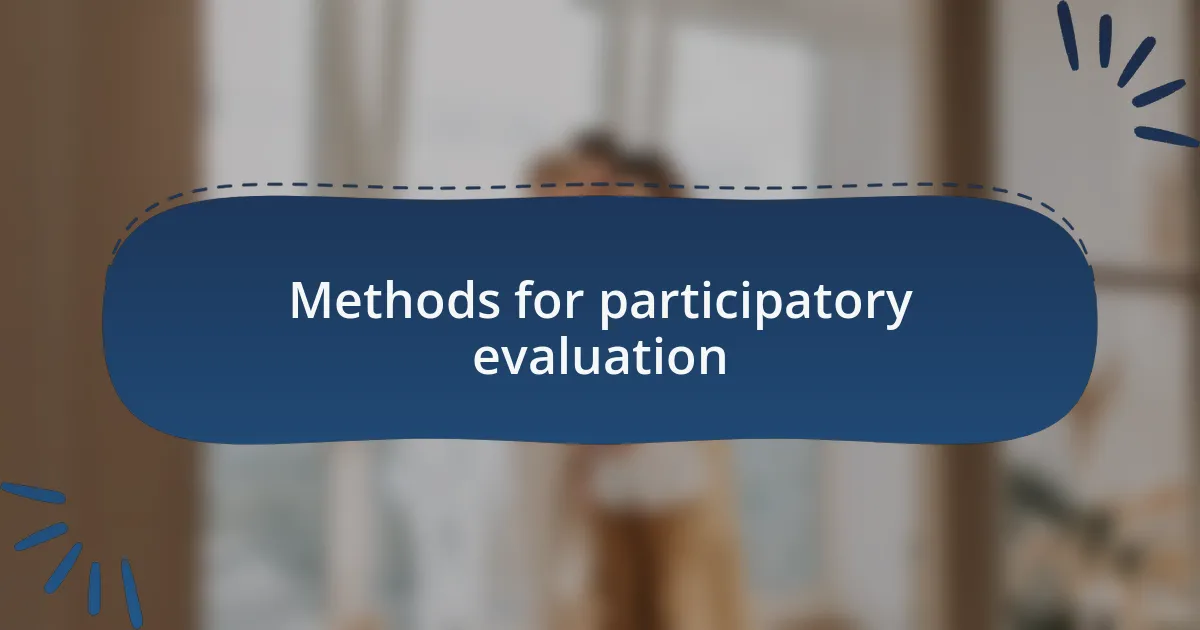 Methods for participatory evaluation