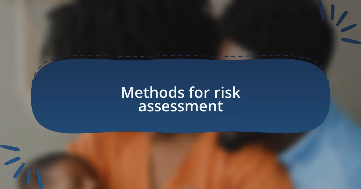 Methods for risk assessment