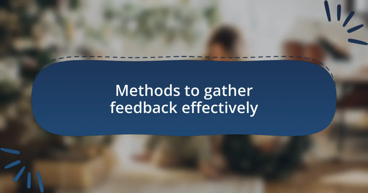 Methods to gather feedback effectively