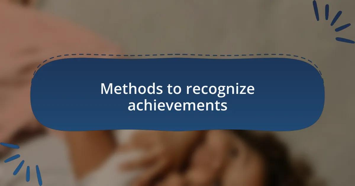 Methods to recognize achievements