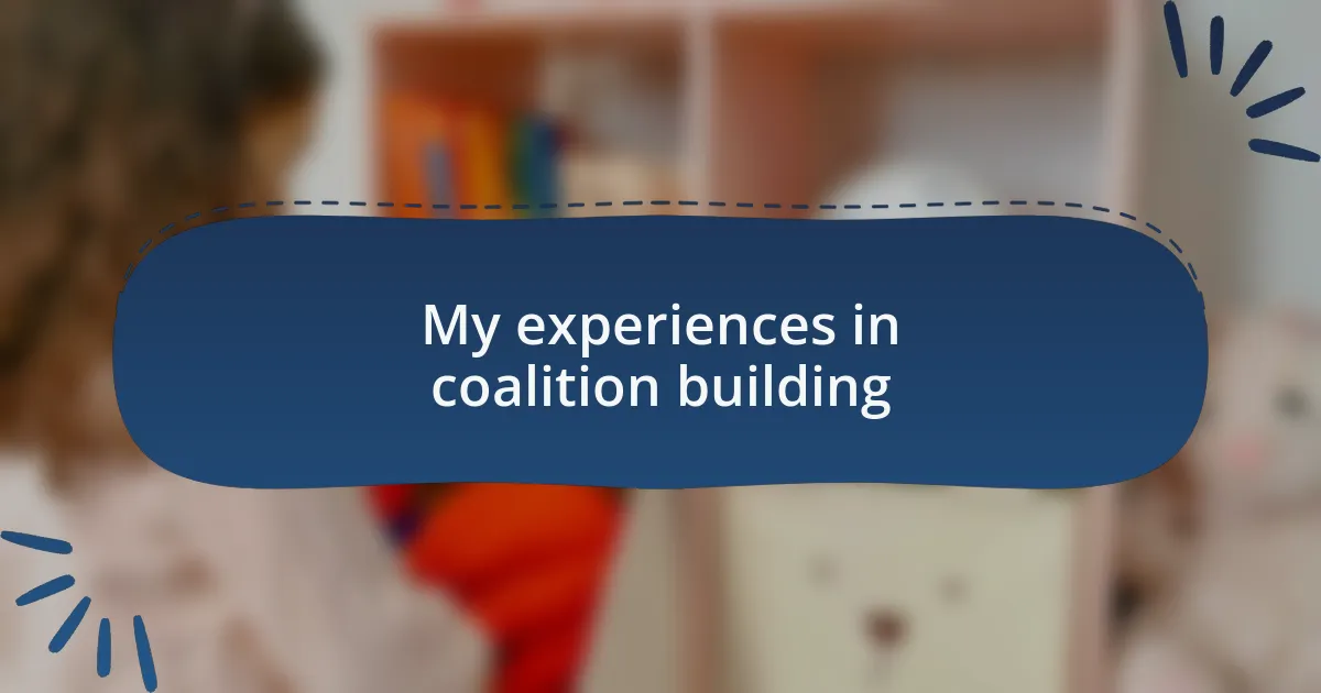 My experiences in coalition building
