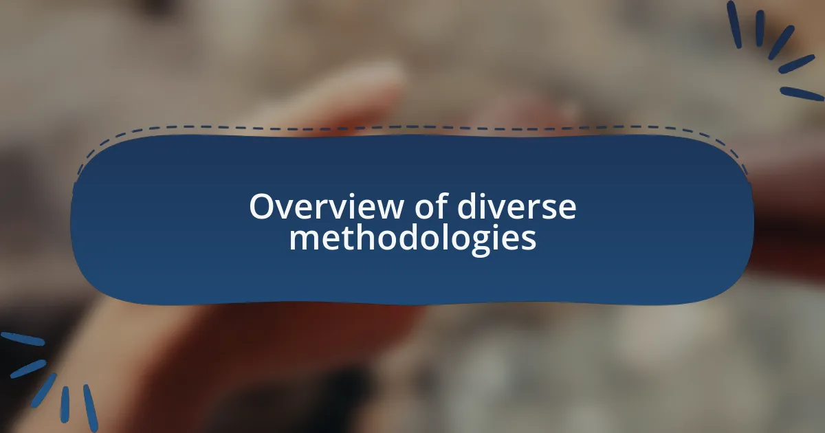 Overview of diverse methodologies