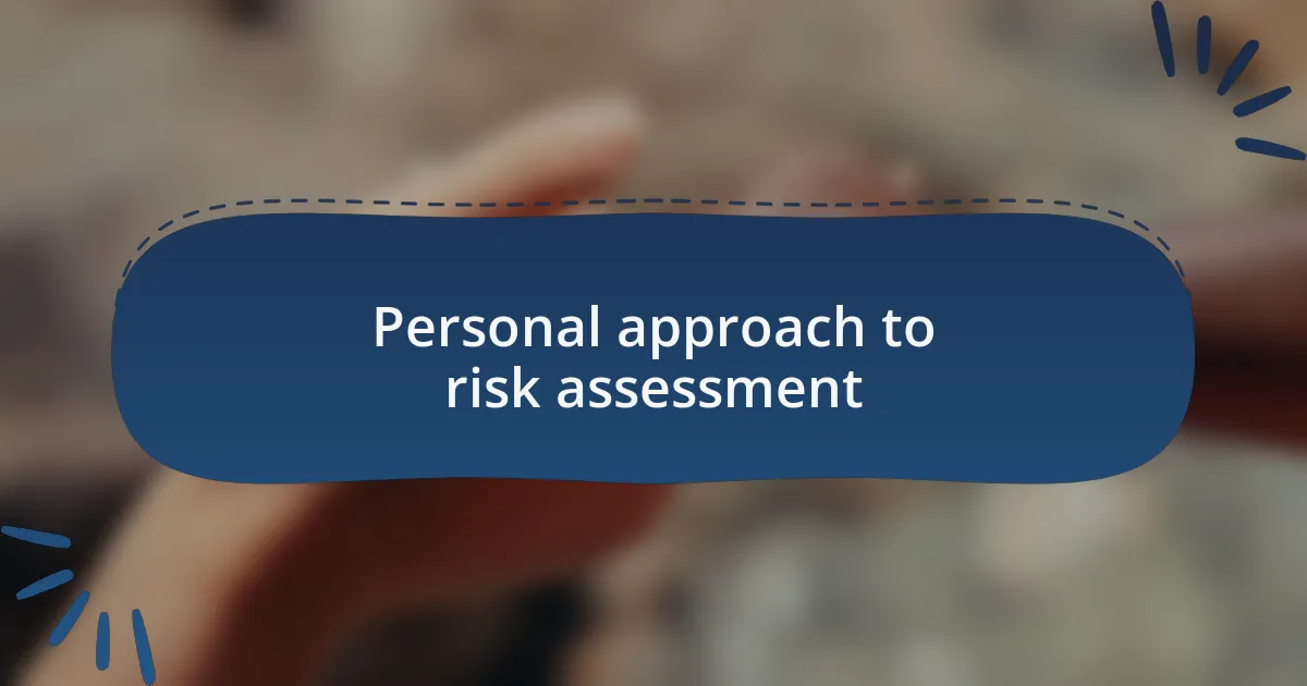 Personal approach to risk assessment