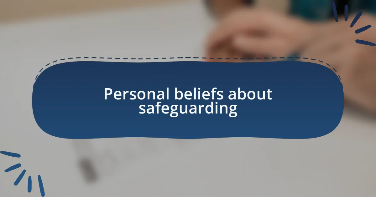 Personal beliefs about safeguarding