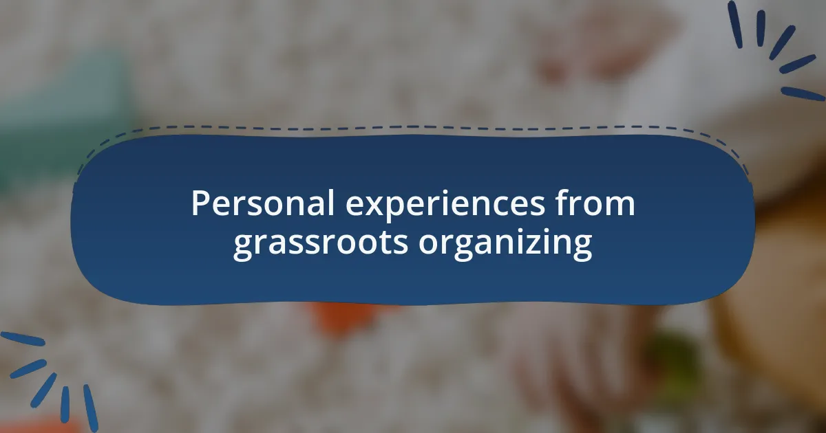 Personal experiences from grassroots organizing