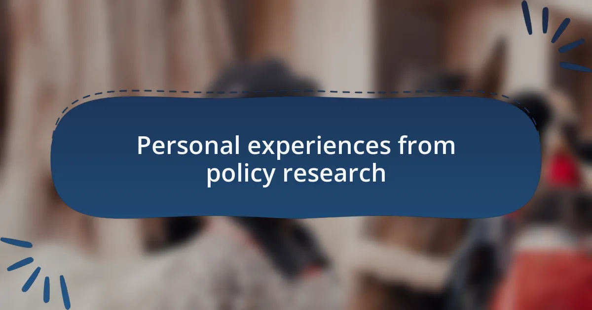 Personal experiences from policy research