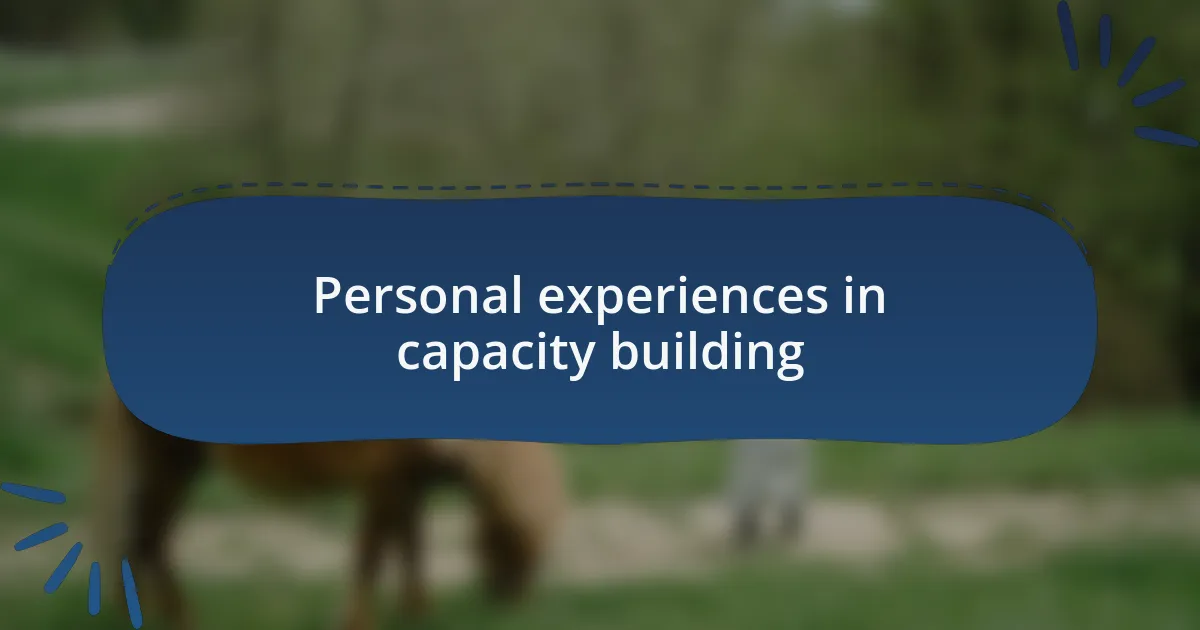 Personal experiences in capacity building