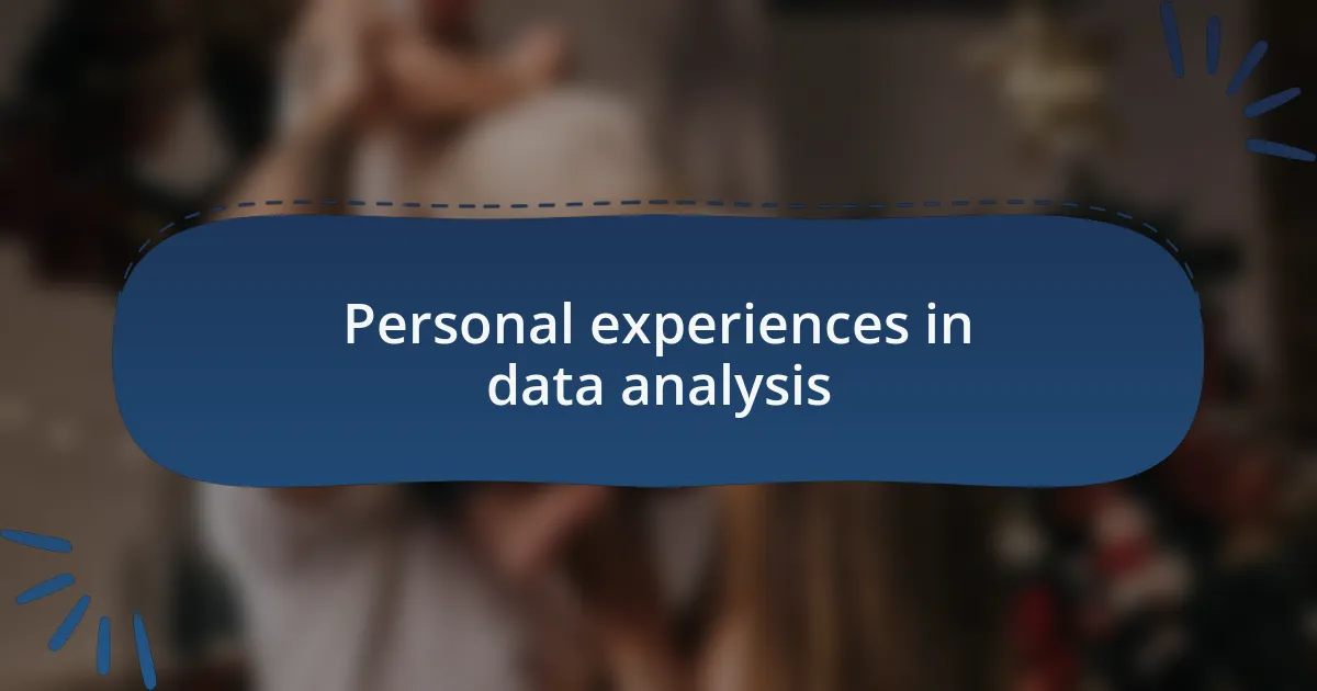 Personal experiences in data analysis