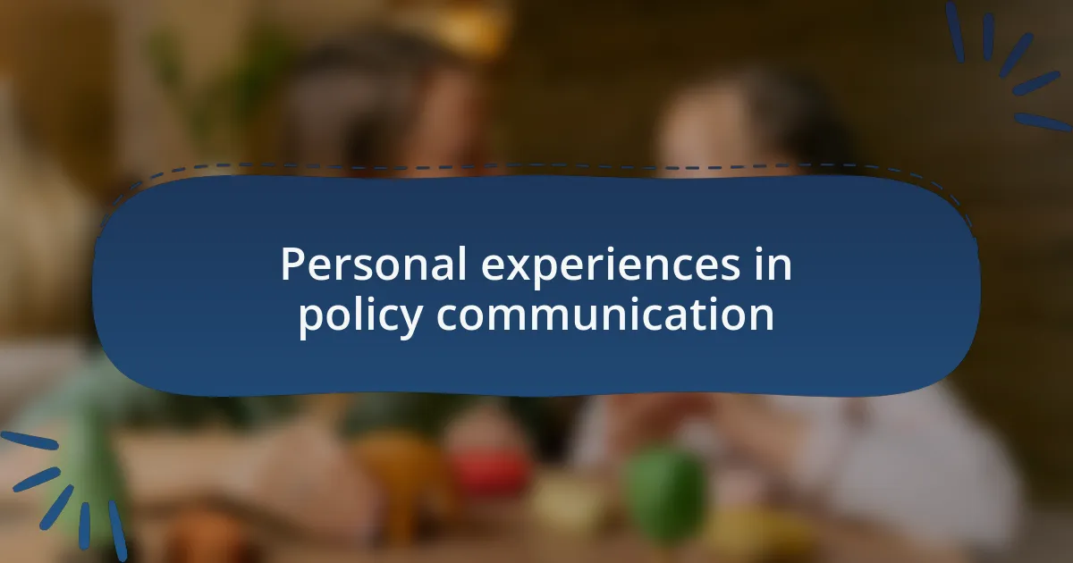 Personal experiences in policy communication