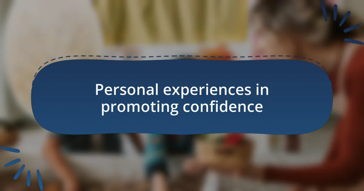 Personal experiences in promoting confidence