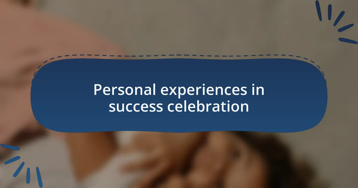 Personal experiences in success celebration