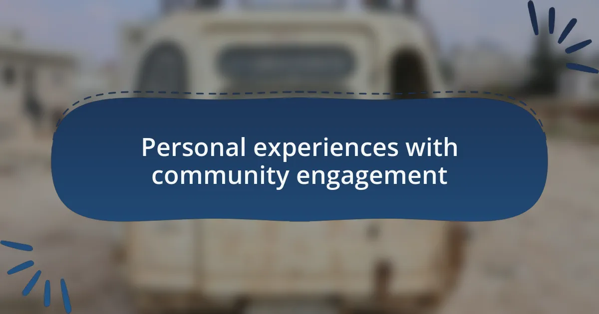 Personal experiences with community engagement
