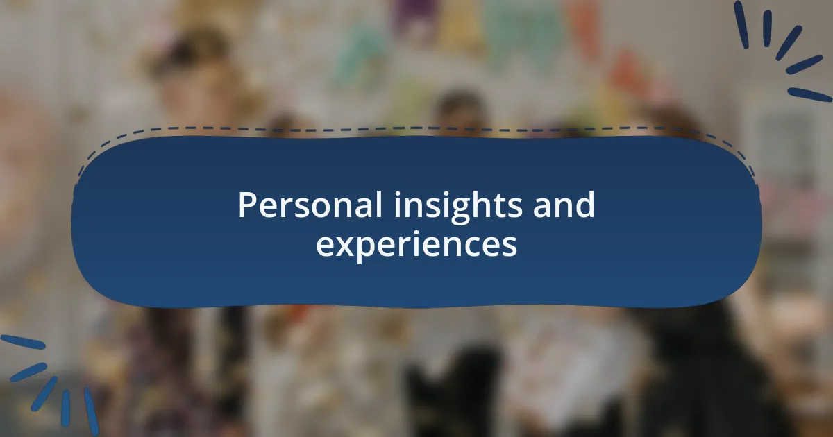 Personal insights and experiences