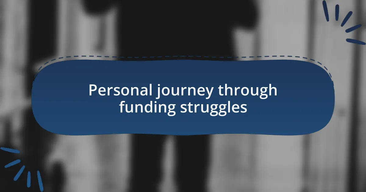 Personal journey through funding struggles
