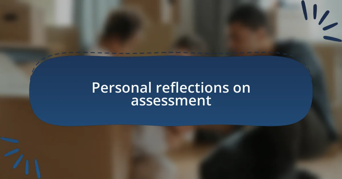 Personal reflections on assessment