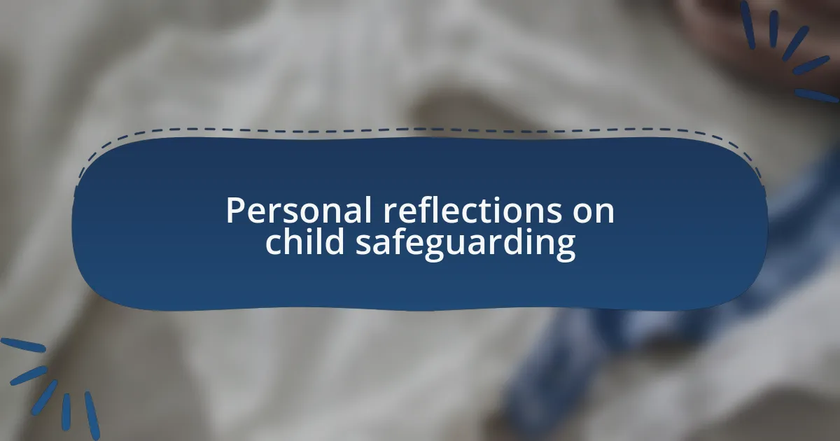 Personal reflections on child safeguarding