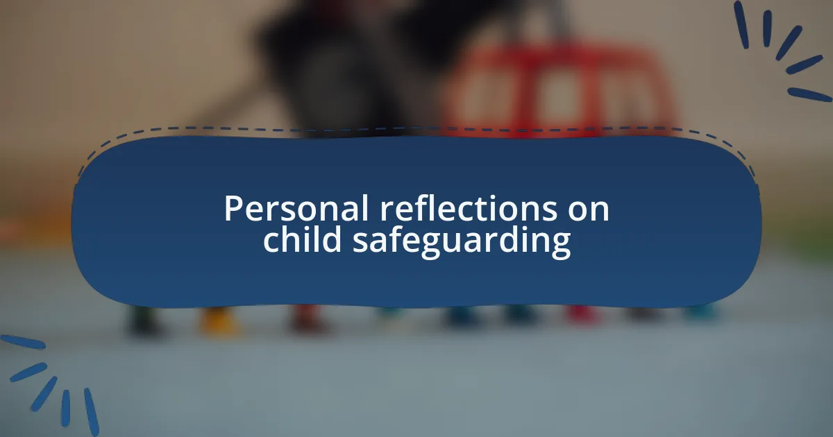 Personal reflections on child safeguarding