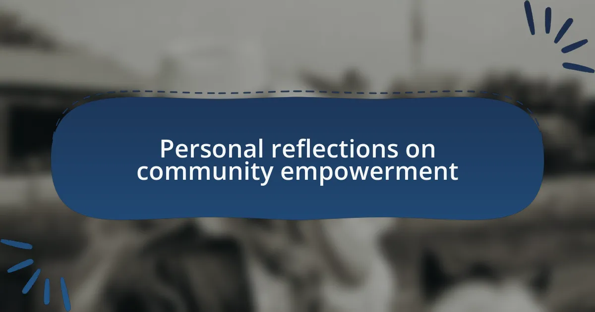 Personal reflections on community empowerment