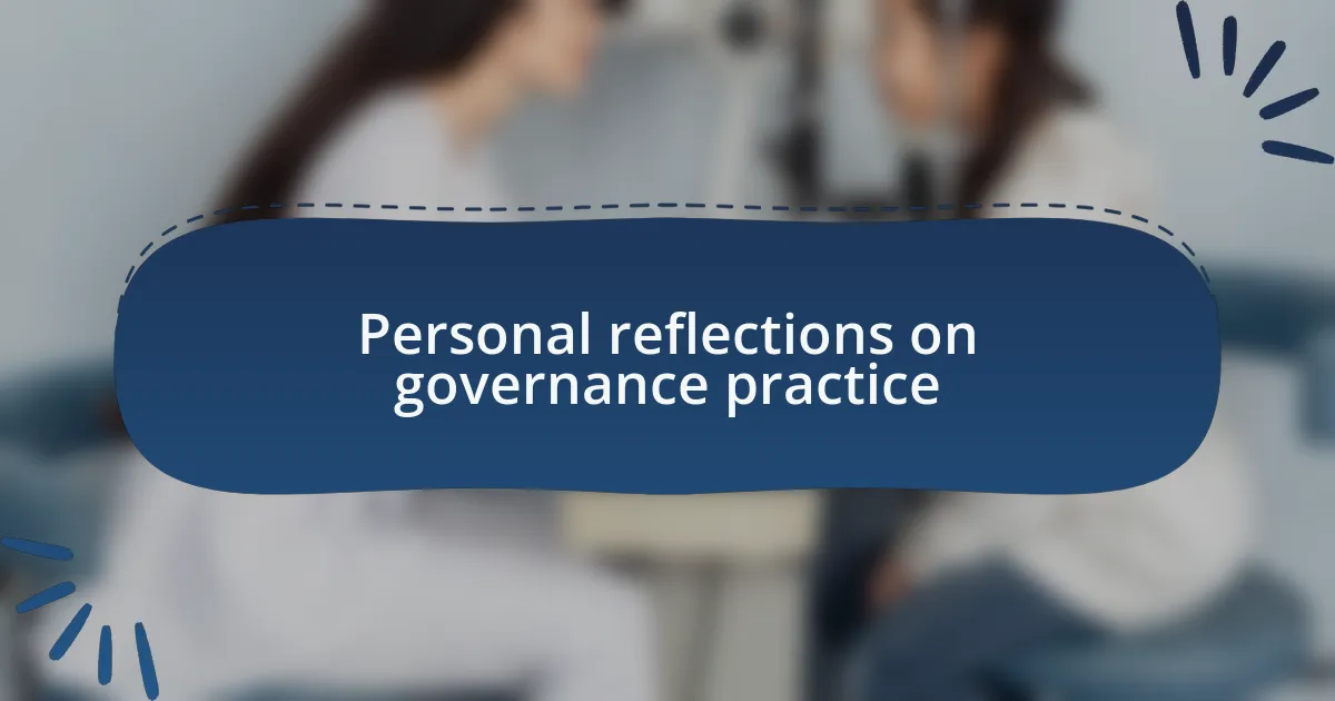 Personal reflections on governance practice