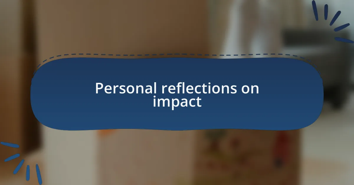 Personal reflections on impact