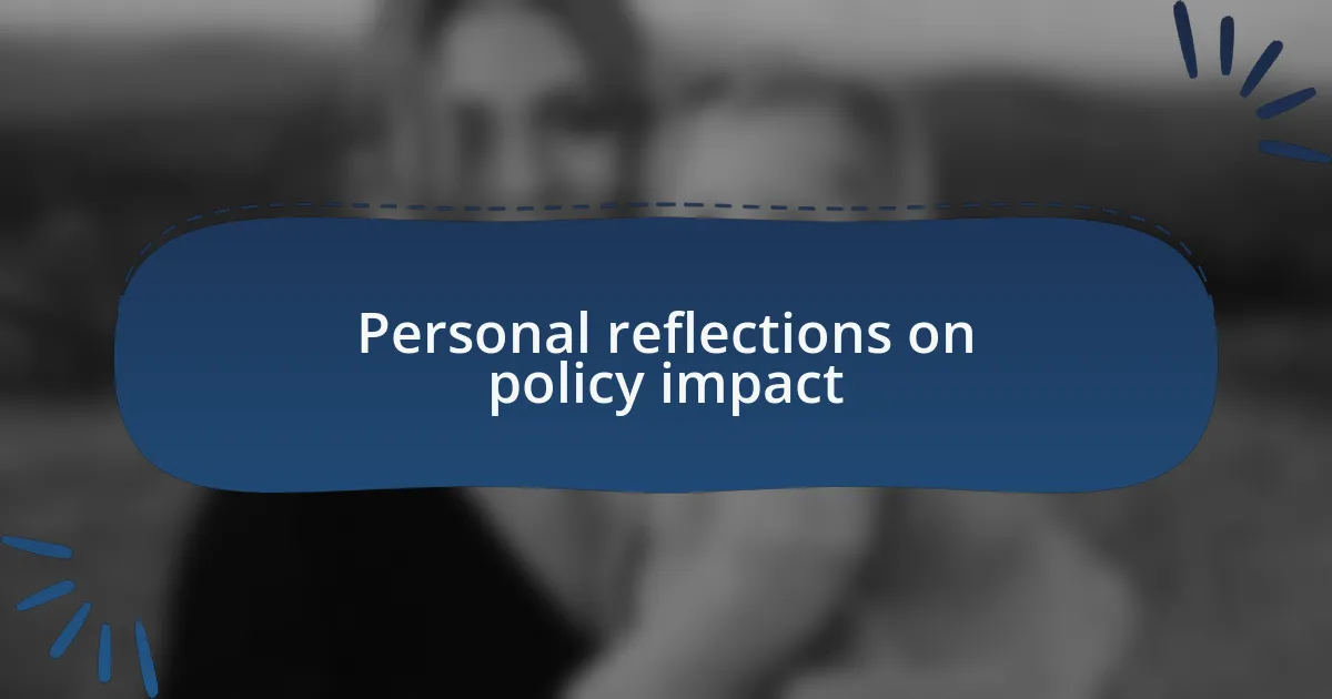 Personal reflections on policy impact