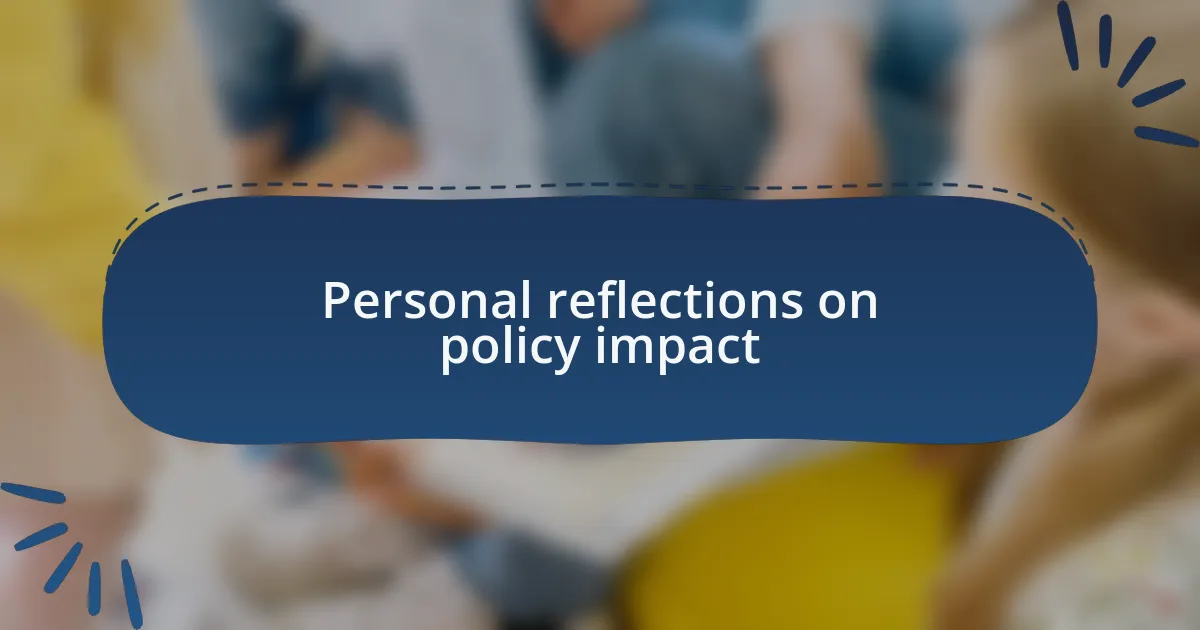 Personal reflections on policy impact