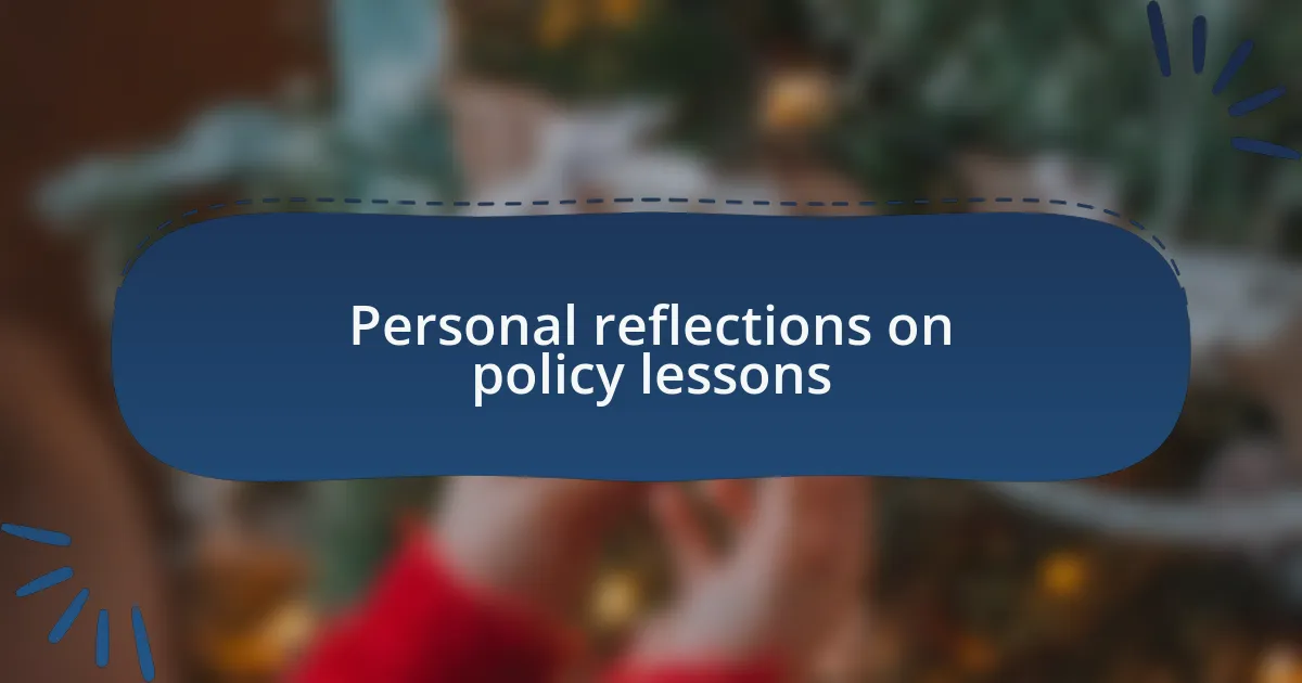 Personal reflections on policy lessons