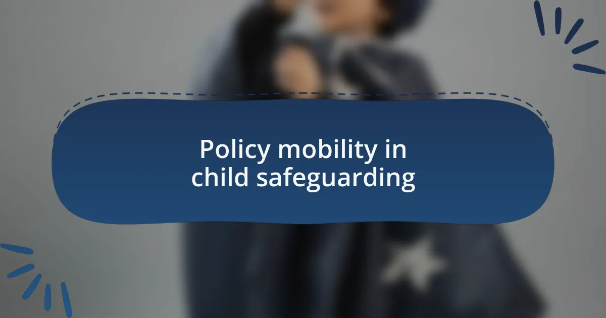Policy mobility in child safeguarding