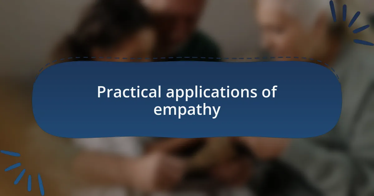 Practical applications of empathy