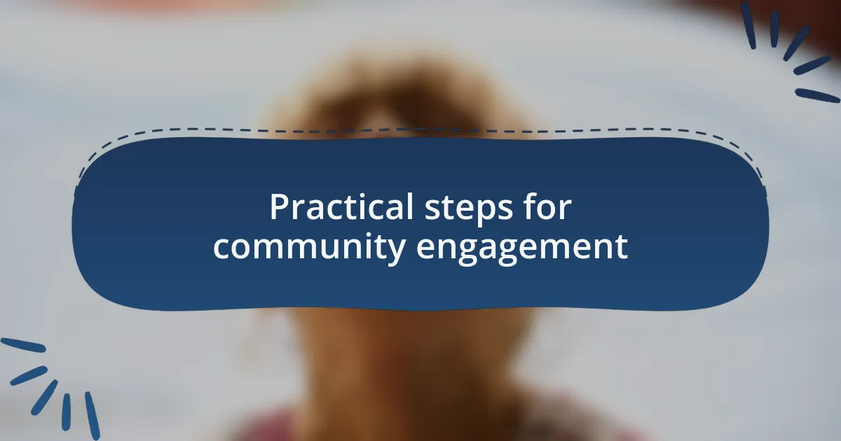Practical steps for community engagement