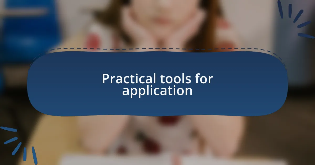 Practical tools for application