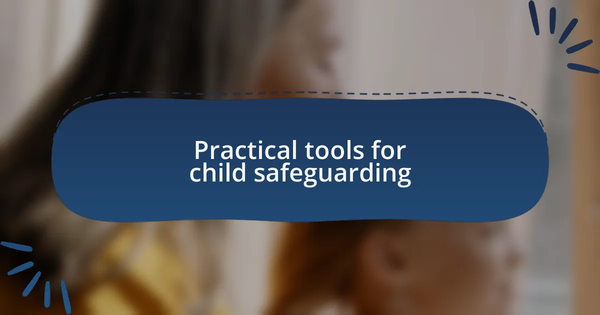 Practical tools for child safeguarding