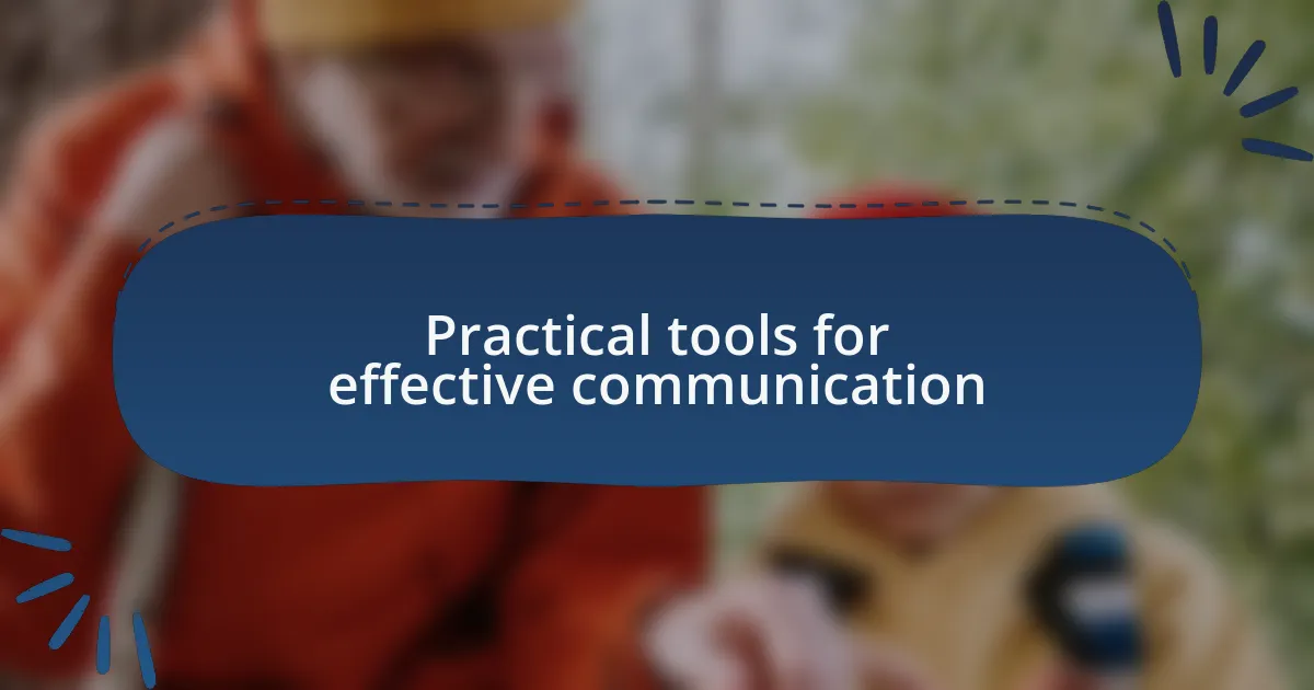 Practical tools for effective communication