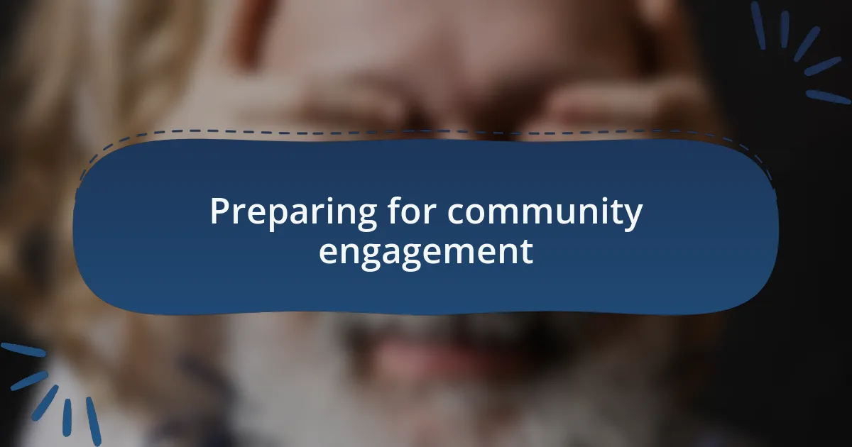 Preparing for community engagement