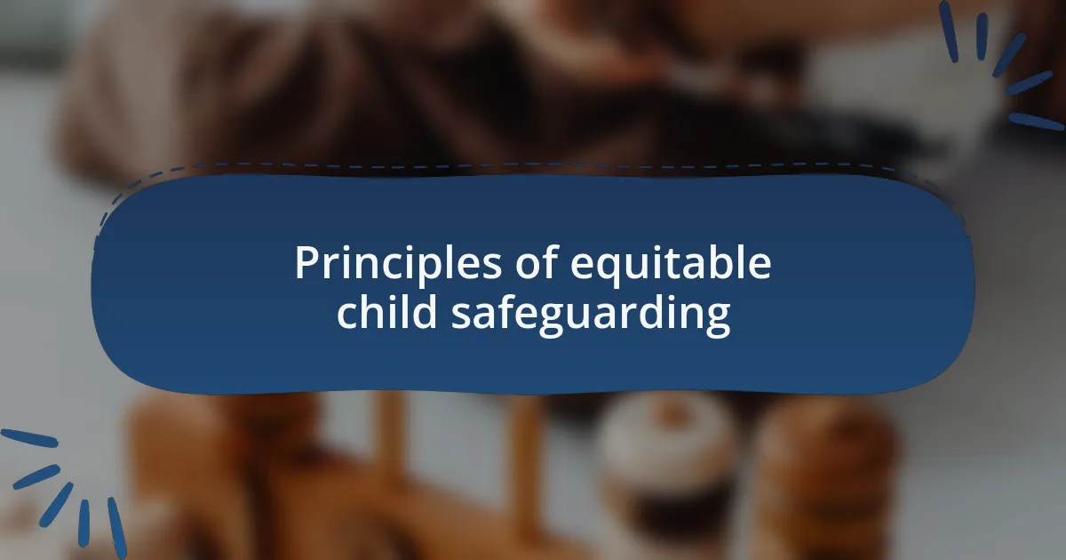 Principles of equitable child safeguarding