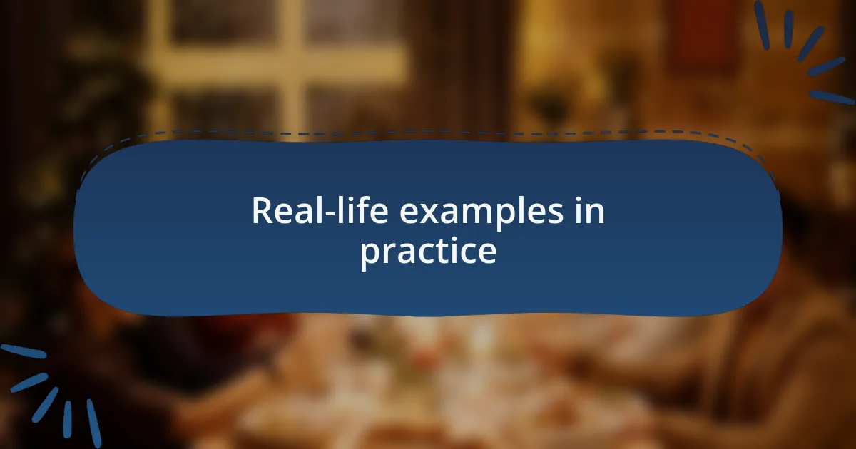 Real-life examples in practice
