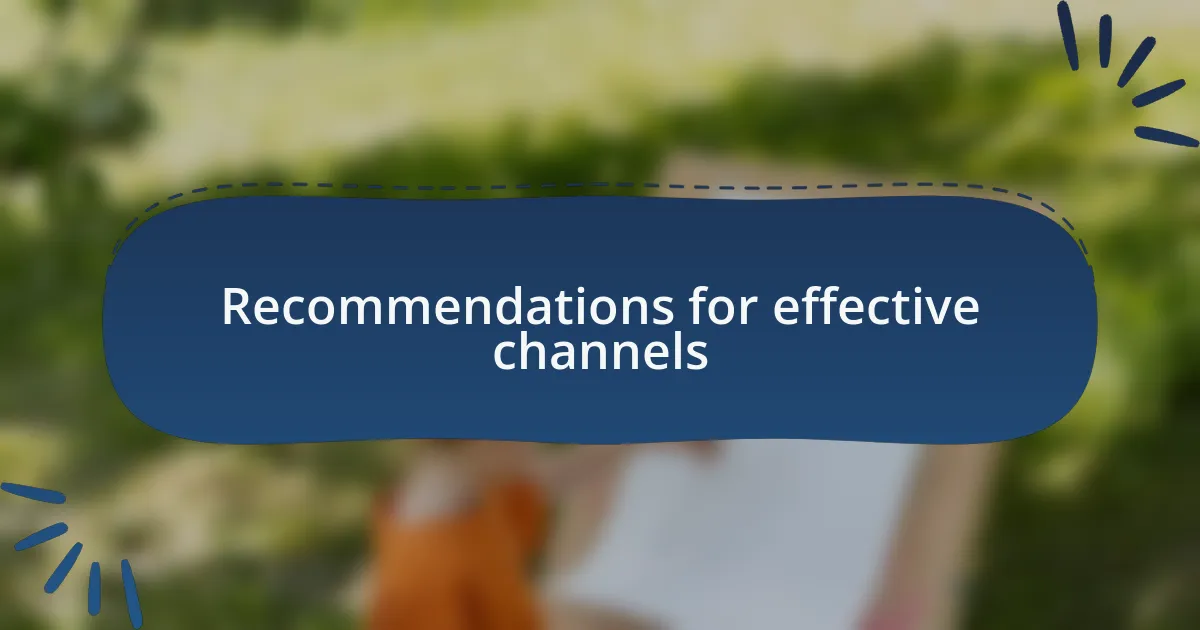 Recommendations for effective channels