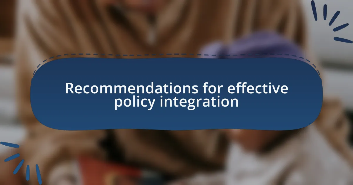 Recommendations for effective policy integration