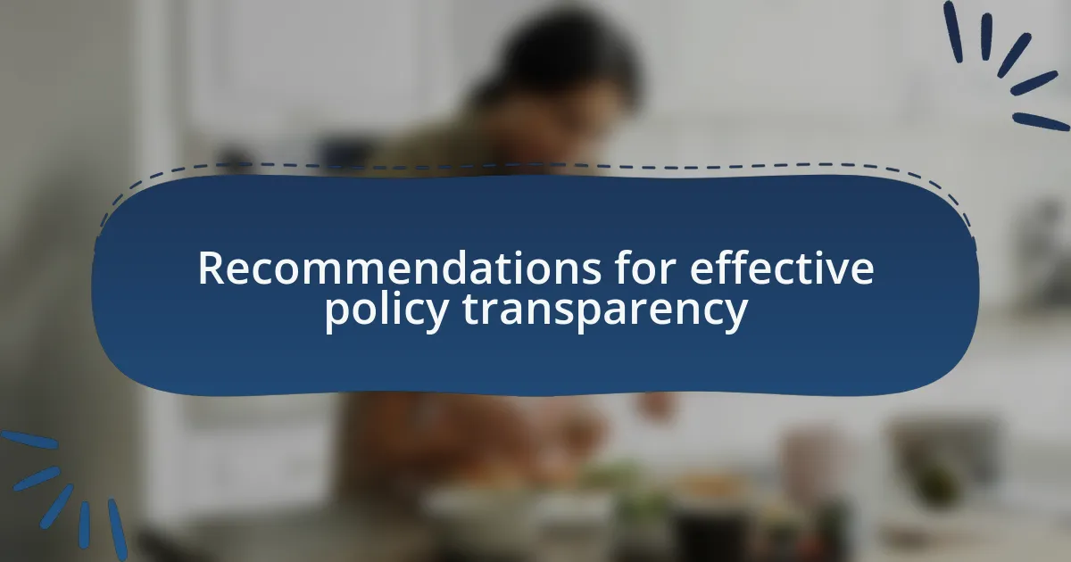 Recommendations for effective policy transparency
